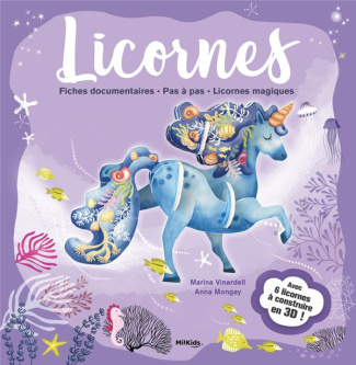Licornes. Fiches documentaire, pas à pas, licornes magiques. Avec 6 licornes à construire en 3D
