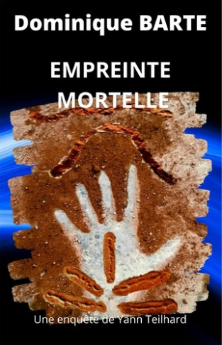 Empreinte mortelle. Une enquête de Yann Teilhard