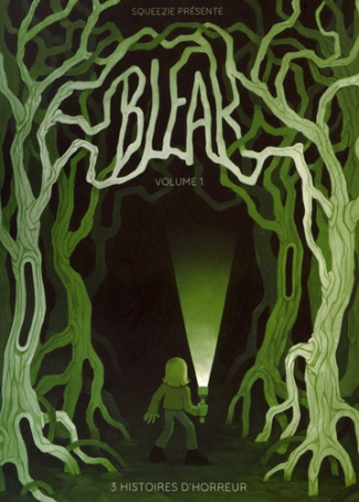 Bleak Tome 1 : 3 histoires d'horreur