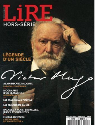 Lire magazine littéraire. Les classiques N° 1, février 2020 : Victor Hugo. Légende d'un siècle