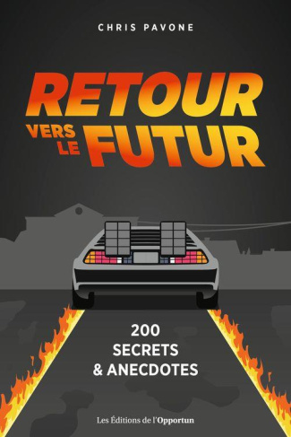 Retour vers le futur. 200 anecdotes