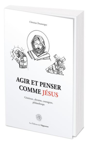 Agir et penser comme Jésus