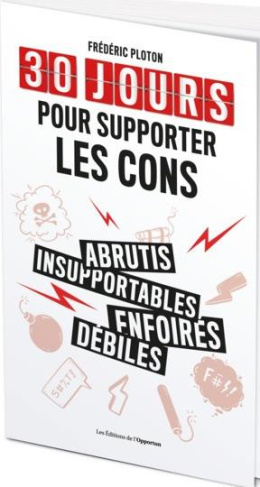 30 jours pour supporter les cons