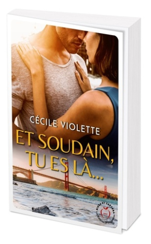 Et soudain tu es là