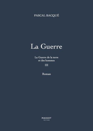 La guerre de la terre et des hommes Tome 3 : La Guerre