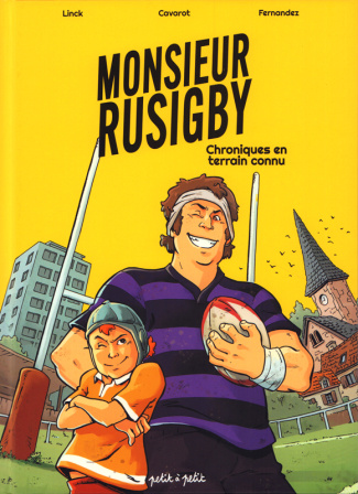 Monsieur Rusigby. Chroniques en terrain connu