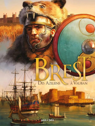 Brest. Des Aziliens à Vauban (de 14 500 av. J.-C. à 1692)