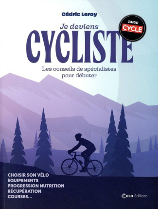 Je deviens cycliste. Les conseils de spécialistes pour débuter