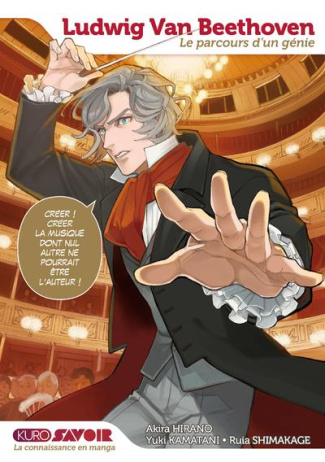 Kuro Savoir : Ludwig van Beethoven. Le parcours d'un génie