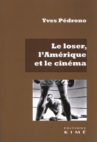 Le loser, l'Amérique et le cinéma