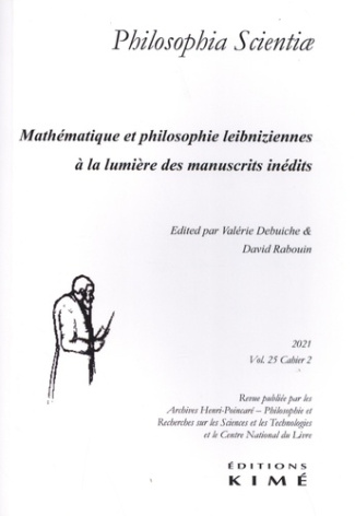 Philosophia Scientiae Volume 25 N° 2/2021 : Mathématique et philosophie leibniziennes à la lumière d