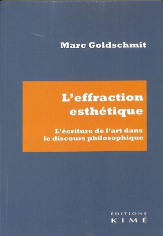 L'effraction esthétique. L'écriture de l'art dans le discours philosophique