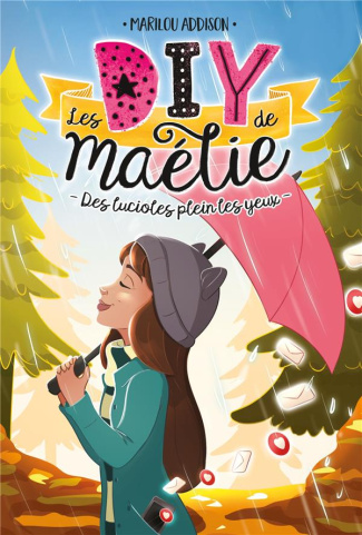 Les DIY de Maélie Tome 3 : Des lucioles plein les yeux