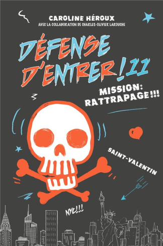 Défense d'entrer ! Tome 11 : Mission: rattrapage !!!