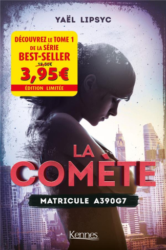 La comète Tome 1 : Matricule A390G7. Edition limitée
