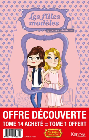 Les filles modèles Tome 14 : Danse périlleuse. Offre découverte avec Tome 1 offert