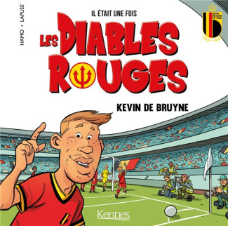 Il était une fois les Diables Rouges. Kevin De Bruyne