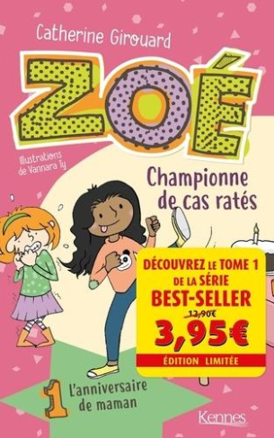 Zoé, championne de cas ratés Tome 1 : L'anniversaire de maman