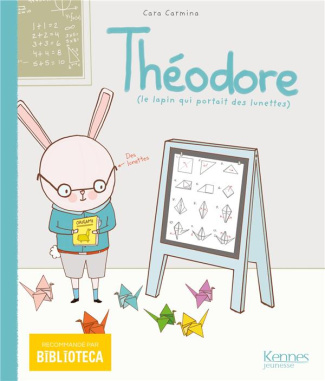 Théodore. Le lapin qui portait des lunettes
