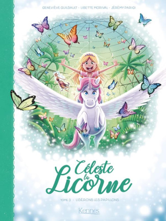 Céleste la licorne Tome 3 : Libérons les papillons