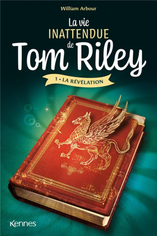 La vie inattendue de Tom Riley Tome 1 : La révélation