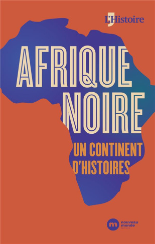 Afrique subsaharienne, un continent d'histoires