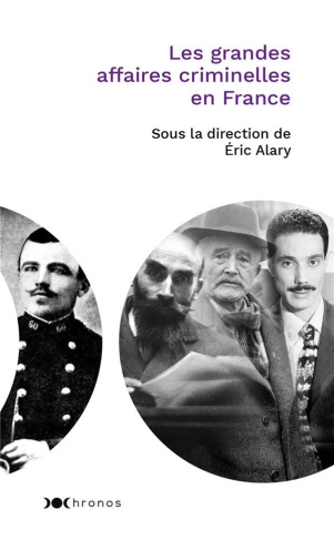Les grandes affaires criminelles en France. Edition actualisée