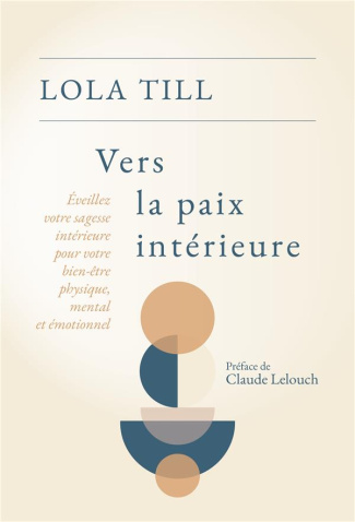 Vers la paix intérieure. Eveillez votre sagesse intérieure pour votre bien-être physique, mental et