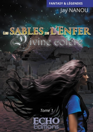 Les Sables de l'Enfer Tome 1 : Divine colère