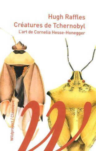 Créatures de Tchernobyl. L'art de Cornelia Hesse-Honegger