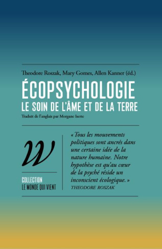 Ecopsychologie. Le soin de l'âme et de la terre