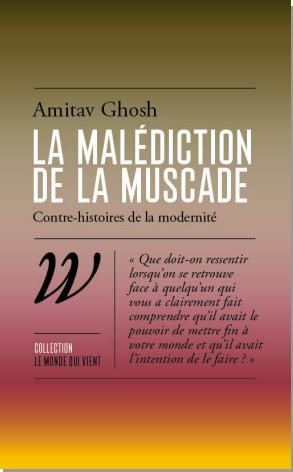 La malédiction de la muscade. Une contre-histoire de la modernité