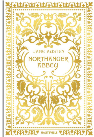 Northanger Abbey. Edition collector