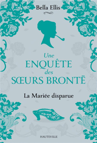 Une enquête des soeurs Brontë/01/La Mariée disparue
