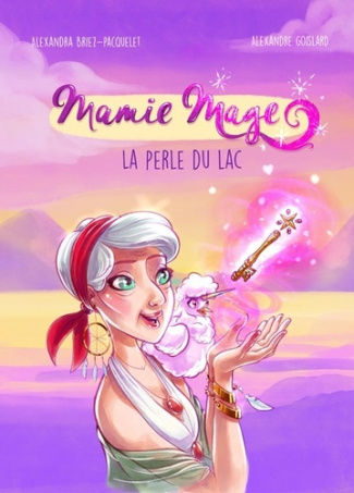 Mamie Mage. La perle du lac