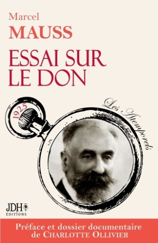 Essai sur le don. Edition 2024, préfacée et documentée par Charlotte Ollivier