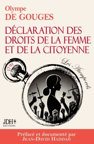 La Déclaration des droits de la femme et de la citoyenne en version intégrale, préfacée et incluant