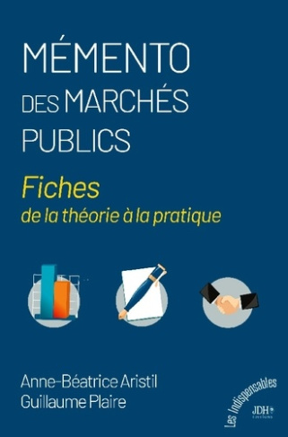 Mémento des marchés publics. Fiches de la théorie à la pratique