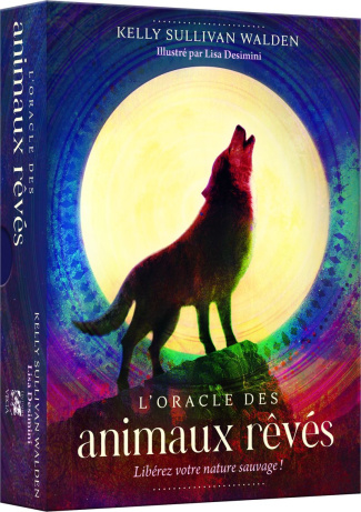L'Oracle des animaux rêvés. Libérez votre nature sauvage !