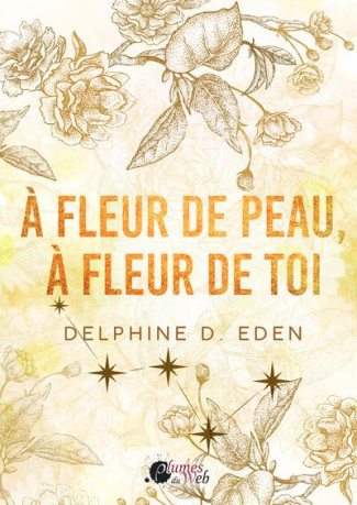 A fleur de peau, à fleur de toi