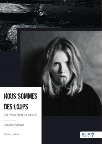 Nous sommes des loups. (et vous êtes la proie)