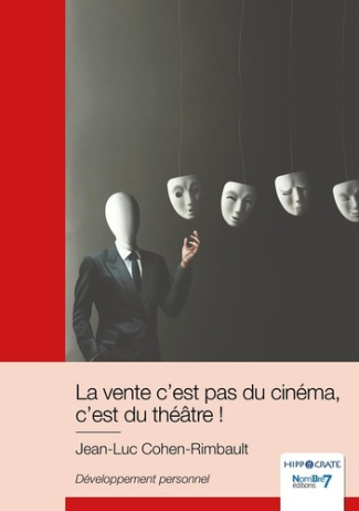 La vente c'est pas du cinéma, c'est du théâtre !