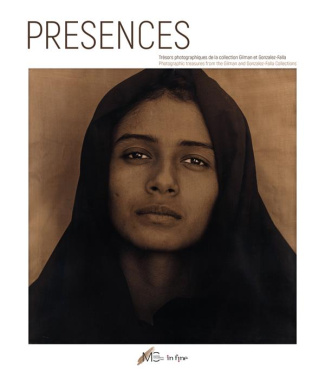Présences. Trésors photographiques de la collection Gilman & Gonzalez-Falla, Edition bilingue frança