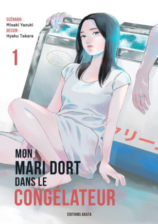Mon mari dort dans le congélateur Tome 1