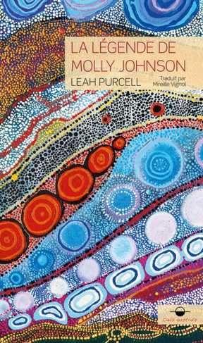 La Légende de Molly Johnson. Une femme, l'Australie