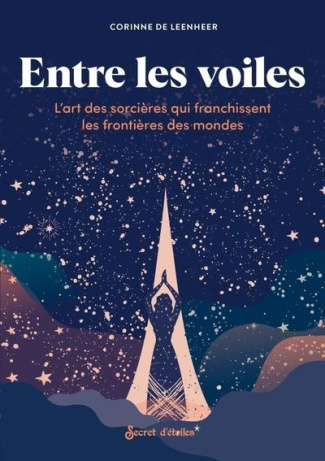 Entre les voiles. L'art des sorcières qui franchissent les frontières des mondes