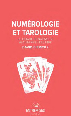 Numérologie et tarologie. De la date de naissance aux énergies de l'être