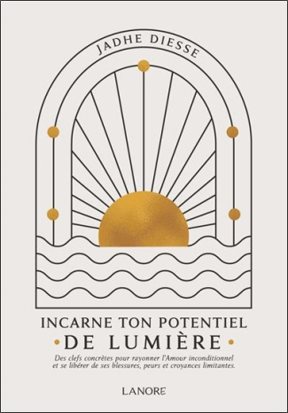Incarne ton potentiel de lumière