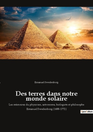 Des terres dans notre monde solaire. Les mémoires du physicien, astronome, biologiste et philosophe