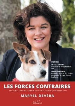Les forces contraires. Le combat spirituel : chemin de lutte et d'Amour, chemin de Dieu